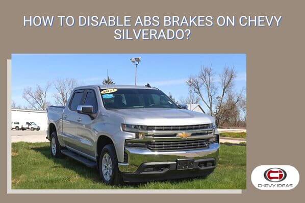 how to disable abs brakes on chevy silverado