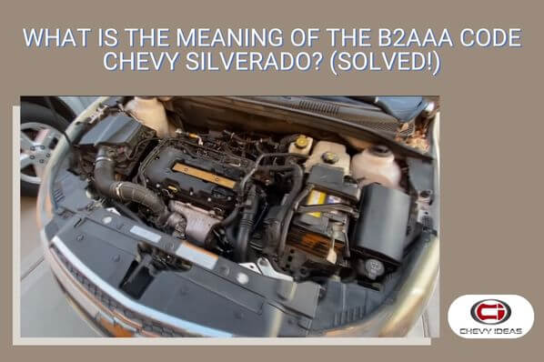 What Is The Meaning Of The B2AAA Code Chevy Silverado Solved 