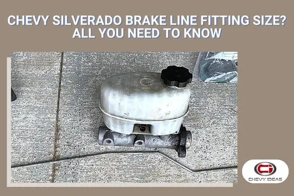chevy silverado brake line fitting size