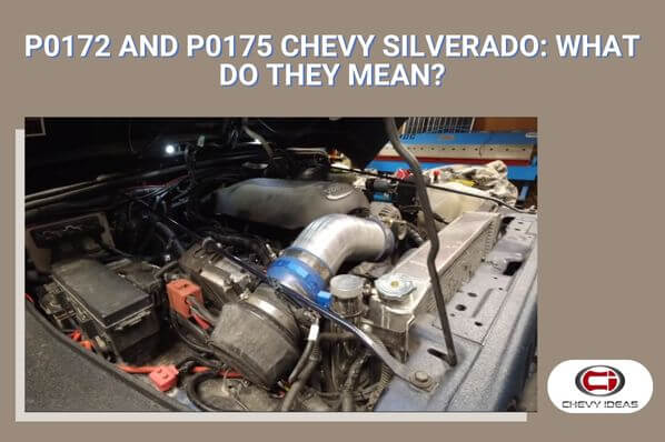 p0172 and p0175 chevy silverado