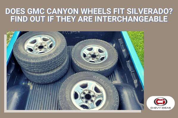 will gmc canyon wheels fit silverado