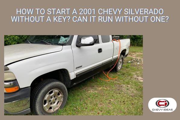 how to start a 2001 chevy silverado without a key